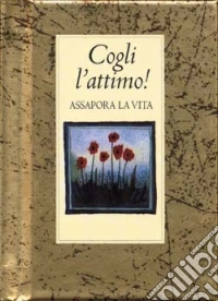 Cogli l'attimo!