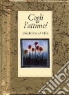 Cogli l'attimo! libro