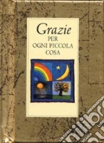 Grazie. Per ogni piccola cosa libro