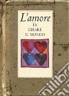 L'Amore fa girare il mondo libro