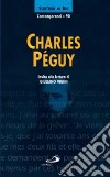 Charles Péguy. Invito alla lettura libro