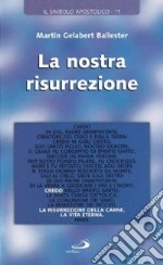 La Nostra resurrezione