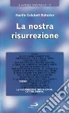 La Nostra resurrezione libro