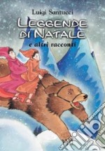 Leggende di Natale e altri racconti libro