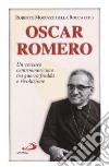 Oscar Romero. Un vescovo centroamericano tra guerra fredda e rivoluzione libro