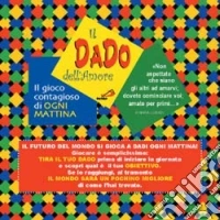 Il dado dell'amore. Il gioco contagioso di ogni mattina libro