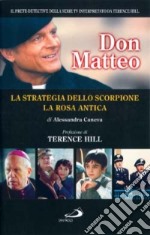 Don Matteo: La strategia dello scorpione-La rosa antica