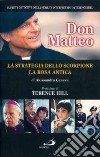 Don Matteo: La strategia dello scorpione-La rosa antica libro di Caneva Alessandra