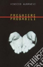 Preghiere probabili libro