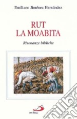 Rut la moabita. Risonanze bibliche libro