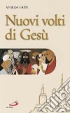 Nuovi volti di Gesù libro