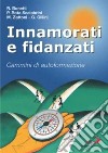 Innamorati e fidanzati. Cammini di autoformazione libro