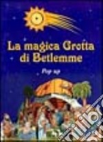 La magica grotta di Betlemme