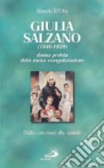 Santa Giulia Salzano. Donna profeta della nuova evangelizzazione. Dalla catechesi alla santità