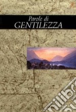 Parole di gentilezza libro