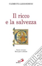 Il ricco e la salvezza. Quis dives salvetur?