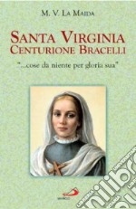 Santa Virginia Centurione Bracelli. «... cose da niente per gloria sua»