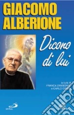 Giacomo Alberione. Dicono di lui