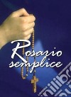 Rosario semplice libro