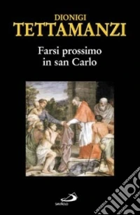 Farsi prossimo in san Carlo libro