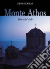 Monte Athos. Porta del cielo libro