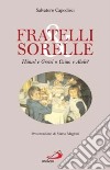 Fratelli & sorelle. Hänsel e Gretel o Caino e Abele? libro