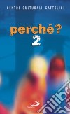 Perché?. Vol. 2 libro