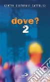 Dove? (2) libro