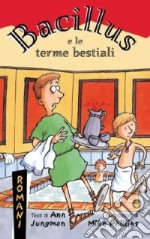 Bacillus e le terme bestiali libro