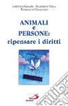 Animali e persone: ripensare i diritti libro