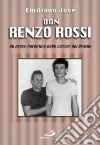 Don Renzo Rossi. Un prete fiorentino nelle carceri del Brasile libro