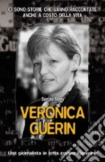 Veronica Guerin. Una giornalista in lotta contro il crimine