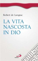 La vita nascosta in Dio libro