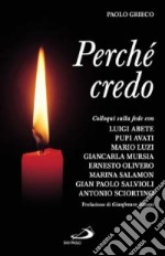 Perché credo. Colloqui sulla fede libro