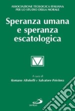 Speranza umana e speranza escatologica