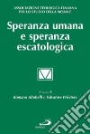 Speranza umana e speranza escatologica libro