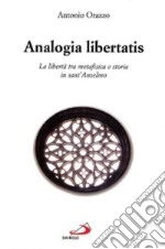 Analogia libertatis: La libertà tra metafisica e storia in sant'Anselmo