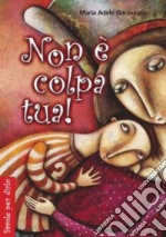 Non è colpa tua! libro