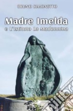 Madre Imelda e l'Istituto La Madonnina