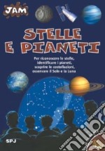 Stelle e pianeti. Ediz. illustrata libro