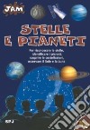 Stelle e pianeti. Ediz. illustrata libro