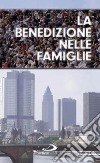 La benedizione nelle famiglie libro