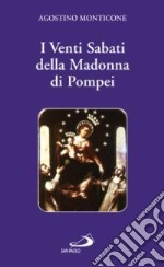 I venti sabati della Madonna di Pompei libro