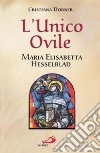 L'unico ovile. Maria Elisabetta Hesselblad libro