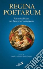 Regina poetarum. Poeti per Maria nel Novecento italiano