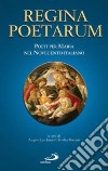 Regina poetarum. Poeti per Maria nel Novecento italiano libro