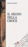 Il segno della croce libro