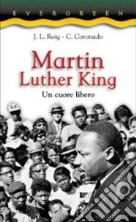Martin Luther King. Un cuore libero