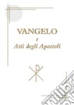 Vangelo e Atti degli Apostoli libro