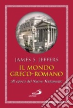 Il mondo greco-romano all'epoca del Nuovo Testamento